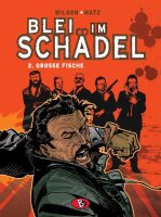 Blei im Schädel 2 Grosse Fische (Matz)