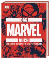 Das MARVEL Buch Das Comic-Universum der Superhelden...