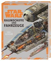 Star Wars™ Raumschiffe und Fahrzeuge Neuausgabe...