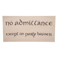 Der Hobbit Replik Schild No Admittance