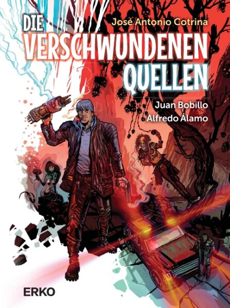 Die verschwundenen Quellen (Cotrina, José Antonio; Álamo, Alfredo; Bobillo, Juan)