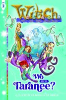 Witch 02 Wo bist du, Taranee? (Gnone, Elisabetta;...