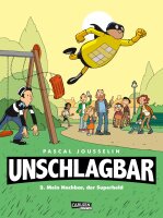 Unschlagbar! 2: Mein Nachbar, der Superheld (Jousselin,...