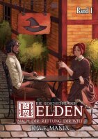 Die Geschichte der Helden nach der Rettung der Welt -...