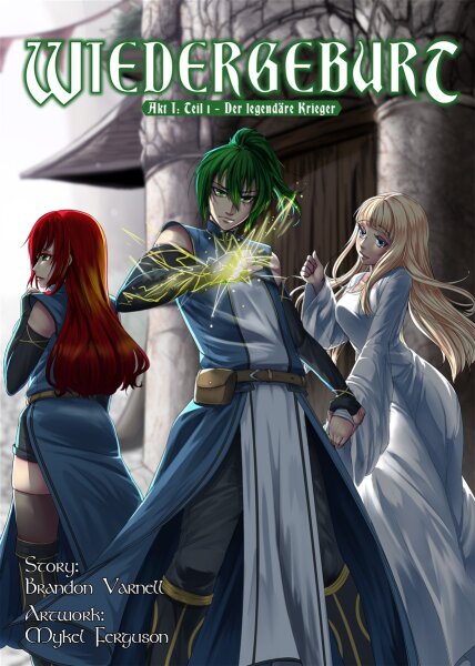 Wiedergeburt Akt I: Teil 1 - Der legendäre Krieger (Sammelband 1) (Varnell, Brandon)