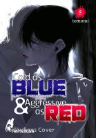 Cold as Blue & Aggressive as Red 5 (tomomi)